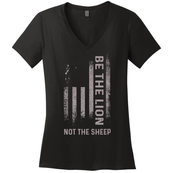 Be The Lion Not The Sheep Women's V-Neck T-Shirt