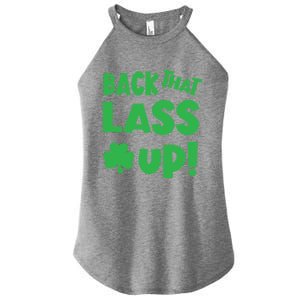 Back That Lass Up Funny St Patricks Day Gift Women’s Perfect Tri Rocker Tank