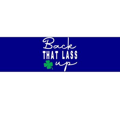 Back That Lass Up Funny St Patricks Day Gift Bumper Sticker