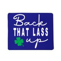 Back That Lass Up Funny St Patricks Day Gift Mousepad