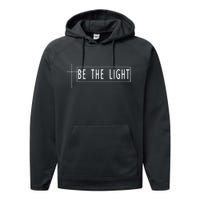 Be The Light Christian Slogan Performance Fleece Hoodie