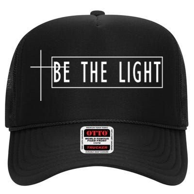 Be The Light Christian Slogan High Crown Mesh Back Trucker Hat