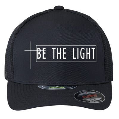 Be The Light Christian Slogan Flexfit Unipanel Trucker Cap