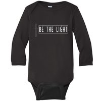 Be The Light Christian Slogan Baby Long Sleeve Bodysuit