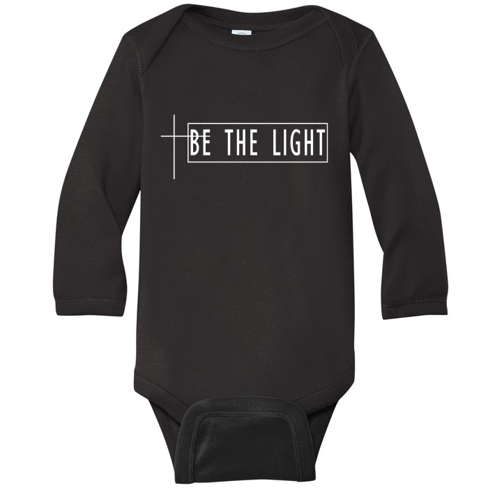 Be The Light Christian Slogan Baby Long Sleeve Bodysuit