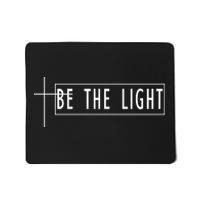 Be The Light Christian Slogan Mousepad