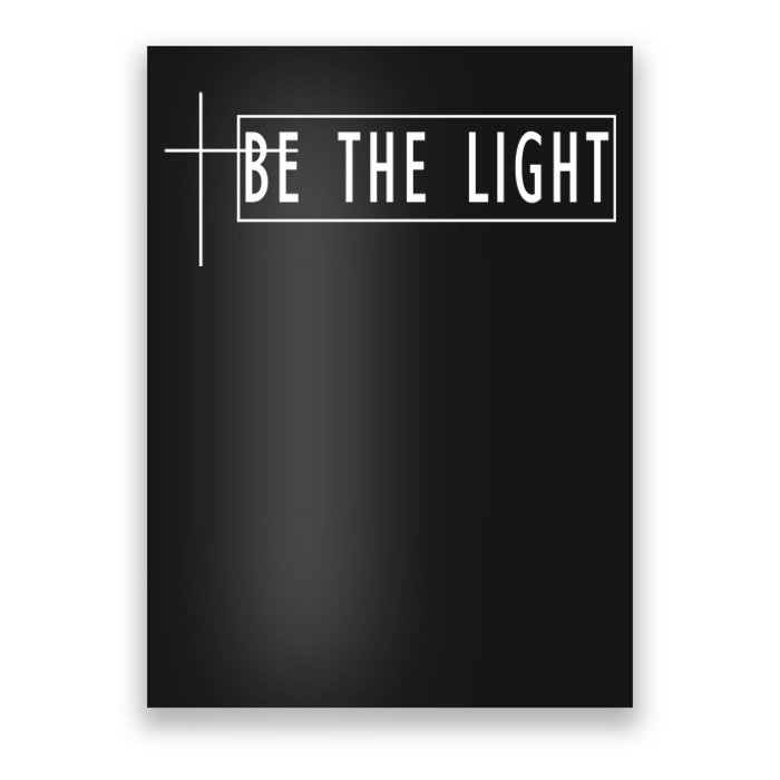 Be The Light Christian Slogan Poster