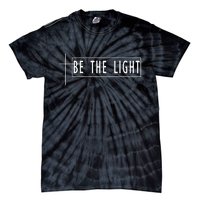 Be The Light Christian Slogan Tie-Dye T-Shirt