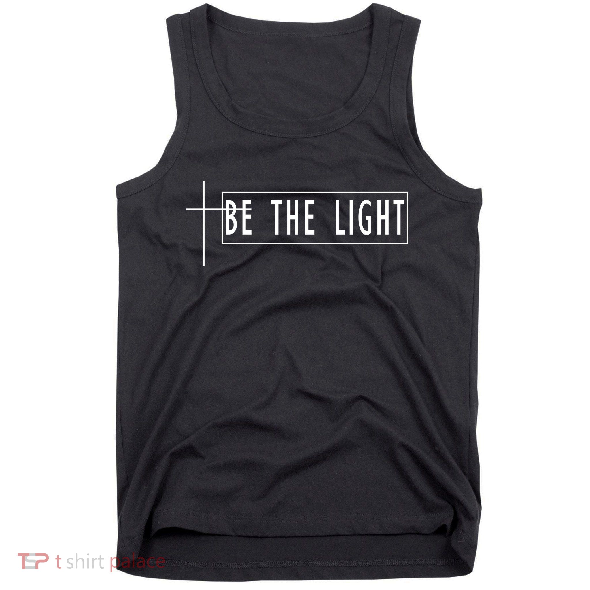 Be The Light Christian Slogan Tank Top