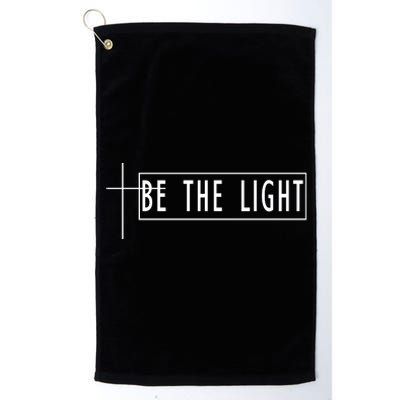 Be The Light Christian Slogan Platinum Collection Golf Towel