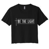 Be The Light Christian Slogan Women's Crop Top Tee