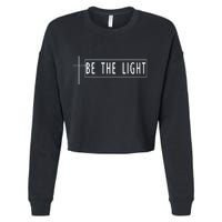 Be The Light Christian Slogan Cropped Pullover Crew