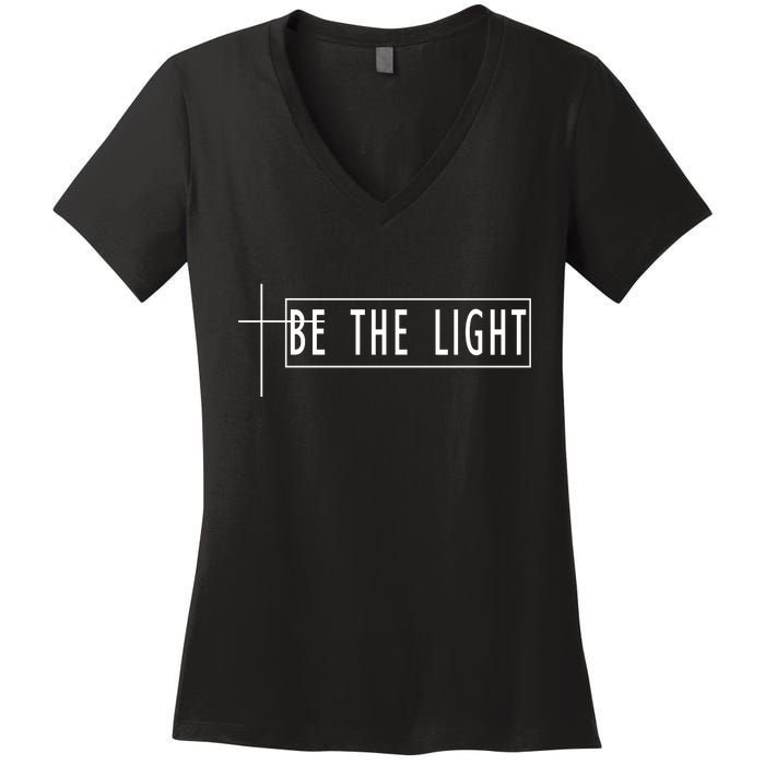 Be The Light Christian Slogan Women's V-Neck T-Shirt