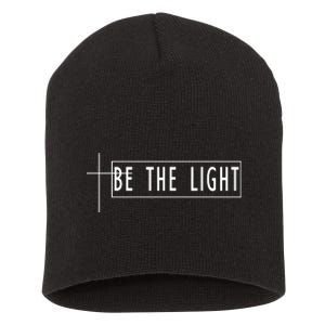 Be The Light Christian Slogan Short Acrylic Beanie