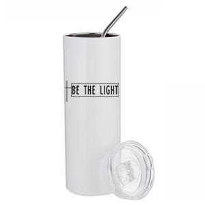 Be The Light Christian Slogan Stainless Steel Tumbler