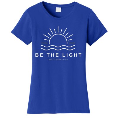 Be The Light Faith Religious Jesus Christian Women's T-Shirt