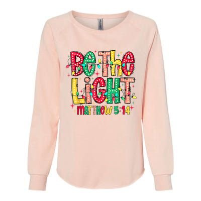 Be The Light Matthew Christian Witness Womens California Wash Sweatshirt