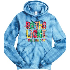 Be The Light Matthew Christian Witness Tie Dye Hoodie