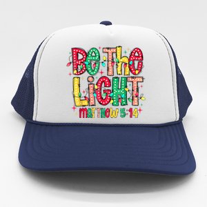 Be The Light Matthew Christian Witness Trucker Hat