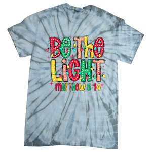 Be The Light Matthew Christian Witness Tie-Dye T-Shirt