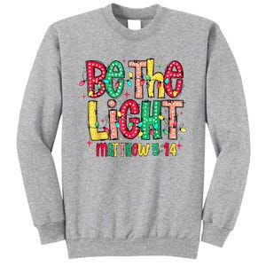 Be The Light Matthew Christian Witness Tall Sweatshirt