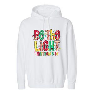 Be The Light Matthew Christian Witness Garment-Dyed Fleece Hoodie