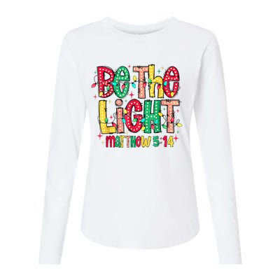 Be The Light Matthew Christian Witness Womens Cotton Relaxed Long Sleeve T-Shirt