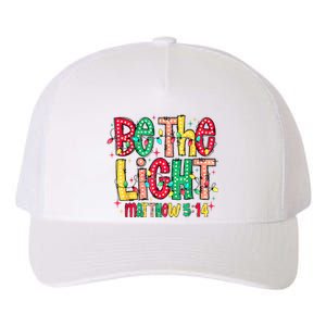 Be The Light Matthew Christian Witness Yupoong Adult 5-Panel Trucker Hat