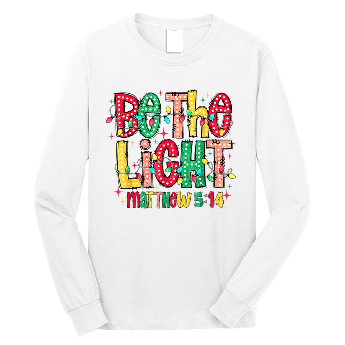 Be The Light Matthew Christian Witness Long Sleeve Shirt