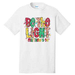 Be The Light Matthew Christian Witness Tall T-Shirt