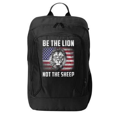 Be The Lion Not The Sheep American Flag Patriot For Boy Funny Gift City Backpack