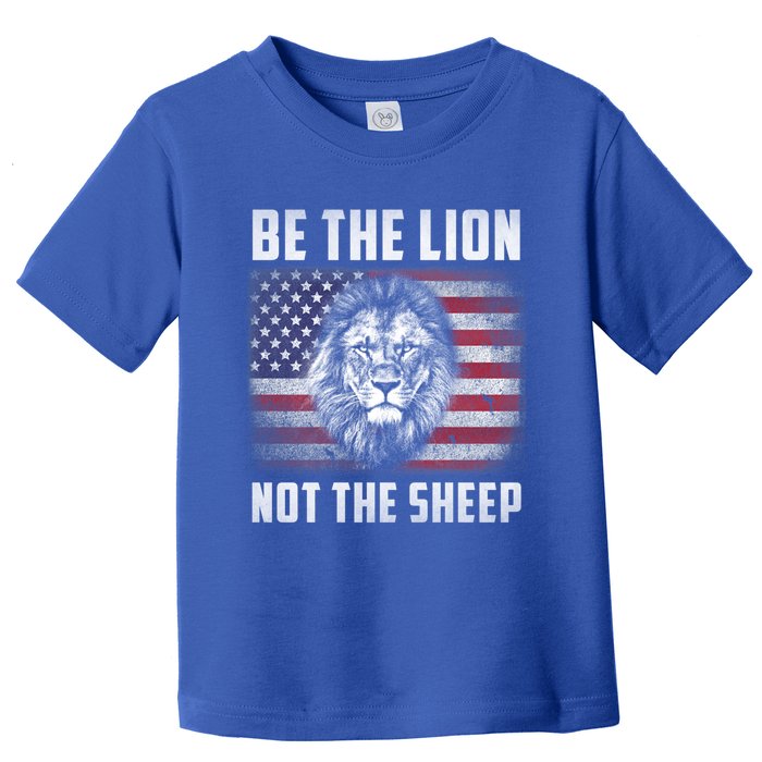 Be The Lion Not The Sheep American Flag Patriot For Boy Funny Gift Toddler T-Shirt