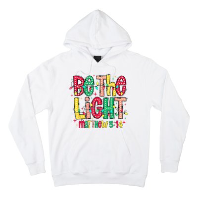 Be The Light Matthew Christian Witness Hoodie