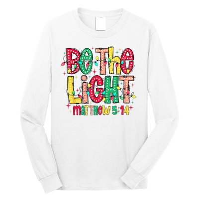 Be The Light Matthew Christian Witness Long Sleeve Shirt