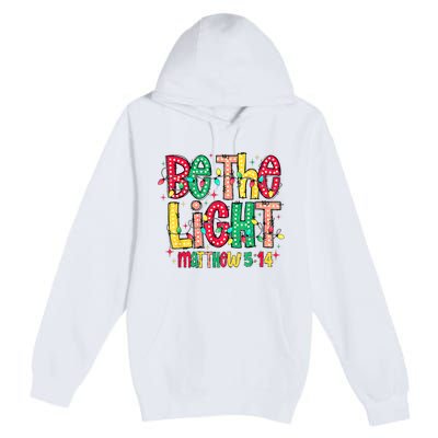 Be The Light Matthew Christian Witness Premium Pullover Hoodie