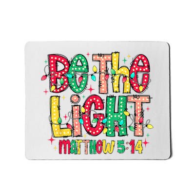 Be The Light Matthew Christian Witness Mousepad