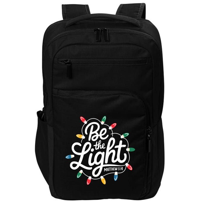 Be The Light Christmas Matthew 5:14 Impact Tech Backpack