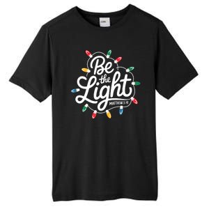 Be The Light Christmas Matthew 5:14 Tall Fusion ChromaSoft Performance T-Shirt