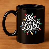 Be The Light Christmas Matthew 5:14 11oz C Handle Ceramic Mug