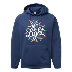 Be The Light Christmas Matthew 5:14 Performance Fleece Hoodie