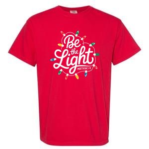 Be The Light Christmas Matthew 5:14 Garment-Dyed Heavyweight T-Shirt