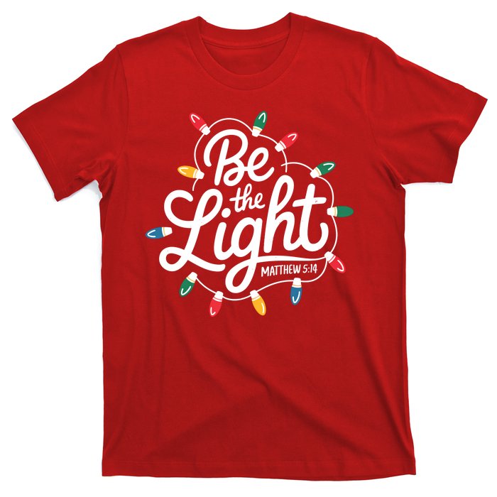 Be The Light Christmas Matthew 5:14 T-Shirt