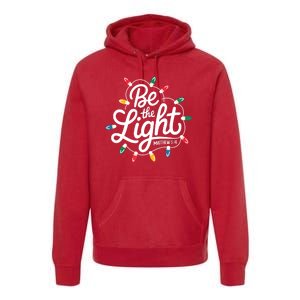 Be The Light Christmas Matthew 5:14 Premium Hoodie