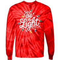 Be The Light Christmas Matthew 5:14 Tie-Dye Long Sleeve Shirt