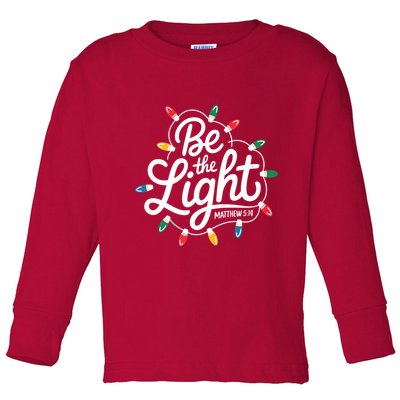 Be The Light Christmas Matthew 5:14 Toddler Long Sleeve Shirt