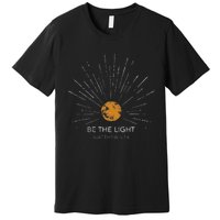 Be The Light Vintage Bible Verse Christian Jesus Faith Gift Premium T-Shirt