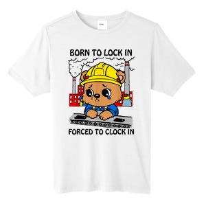 Born To Lock In Forced To Clock In Tall Fusion ChromaSoft Performance T-Shirt