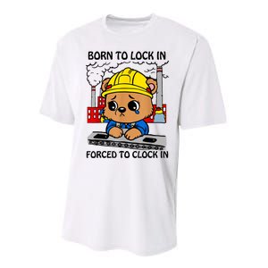 Born To Lock In Forced To Clock In Performance Sprint T-Shirt