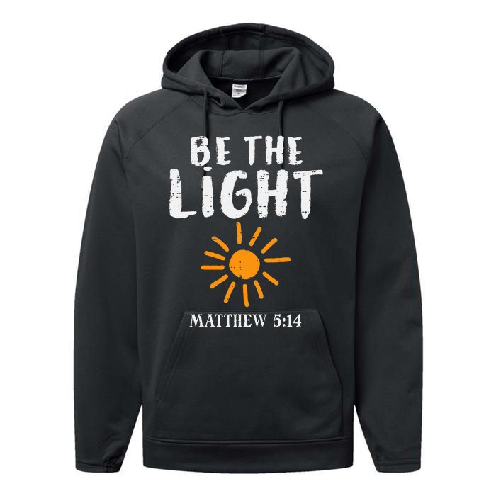 Be The Light Sun Matthew 514 Bible Christian Performance Fleece Hoodie