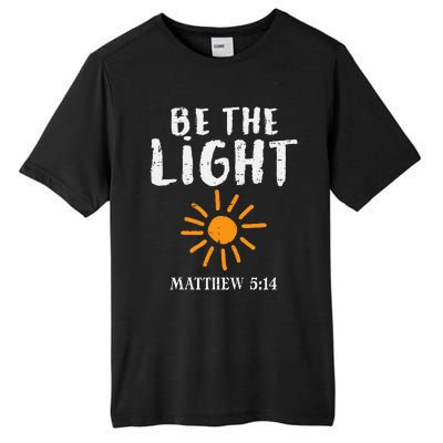 Be The Light Sun Matthew 514 Bible Christian Tall Fusion ChromaSoft Performance T-Shirt